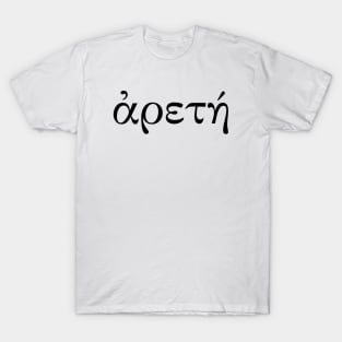 Areté - ἀρετή - Excellence T-Shirt